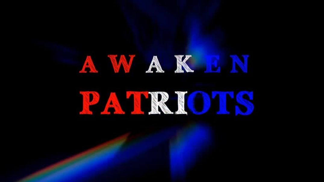 Awaken Patriots